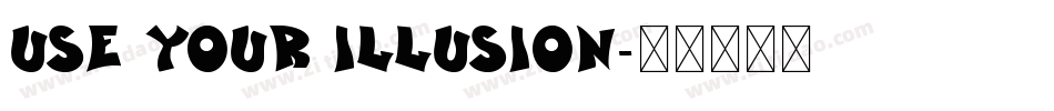 Use Your Illusion字体转换